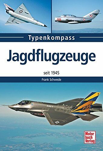 Frank Schwede - Jagdflugzeuge: seit 1945 (Typenkompass) - Preis vom 19.10.2026 19:33:35 h
