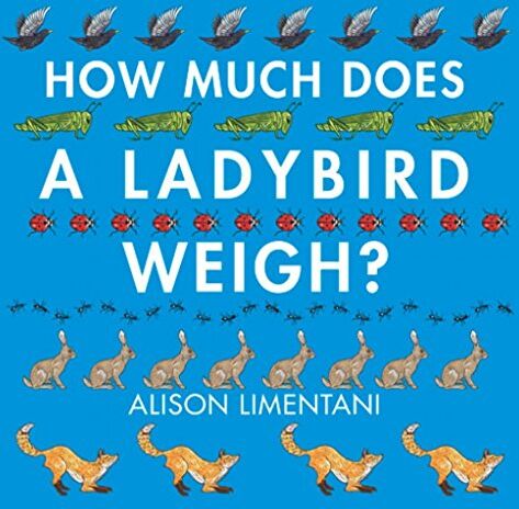 Alison Limentani - Limentani, A: How Much Does a Ladybird Weigh? - Preis vom 09.10.2026 07:28:09 h