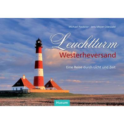 Leuchtturm Westerheversand, Taschenbuch von Jens Meyer-Odewald, Husum Druck- und Verlagsgesellschaft, 978-3-89876-878-8