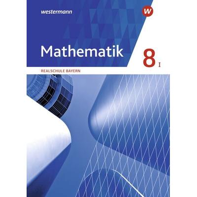 Mathematik - Ausgabe 2016 für Realschulen in Bayern, Gebundene Ausgabe von , Westermann Schulbuchverlag, 978-3-14-123639-2