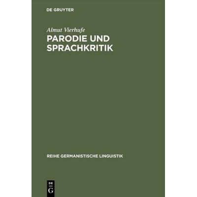 Parodie und Sprachkritik, Gebundene Ausgabe von Almut Vierhufe, De Gruyter, 978-3-484-31209-8