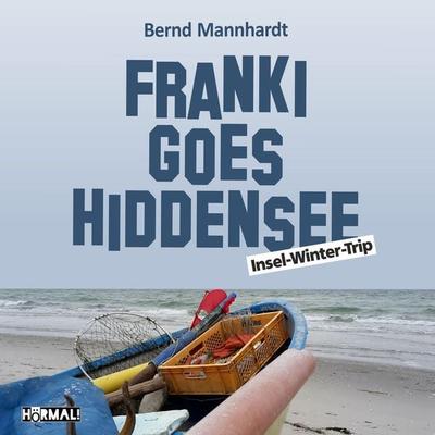 Franki goes Hiddensee. Insel-Winter-Trip - Bernd Mannhardt, Audio, 4061707302756