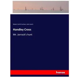 Handley Cross, Belletristik von Robert Smith Surtees, John Leech