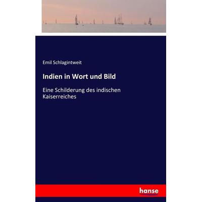 Indien in Wort und Bild, Taschenbuch von Emil Schlagintweit, Hansebooks, 978-3-7428-5406-3