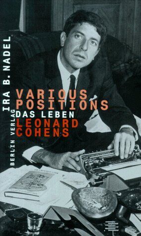 Nadel, Ira B. - Various Positions. Das Leben Leonard Cohens - Preis vom 02.10.2026 23:42:20 h