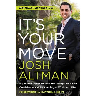 It's Your Move, Taschenbuch von Josh Altman, Harper Collins (US), 978-0-06-236926-0