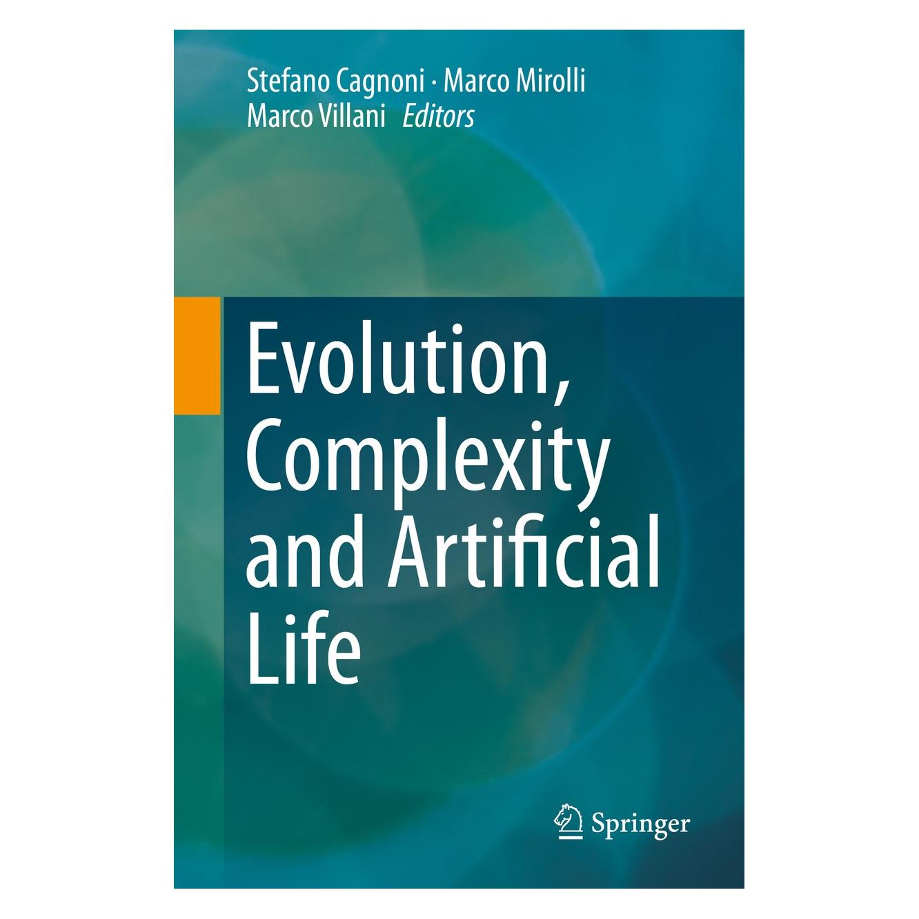 Springer Evolution, Complexity and Artificial Li (Englisch, Hardcover, Marco Mirolli, Marco Villani, Stefano Cagnoni) (9783642375767)