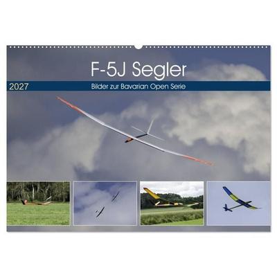 F-5J Segler, Bilder zur Bavarian Open Serie (Wandkalender 2027 DIN A2 quer), CALVENDO Monatskalender