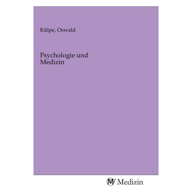 MV-Medizin Psychologie und Medizin (Oswald Külpe, 2020) (56140322)