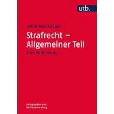 Strafrecht – Allgemeiner Teil, Taschenbuch von Johannes Kaspar, Utb GmbH