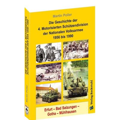 Die Geschichte der 4. Motorisierten Schützendivision der Nationalen Volksarmee 1956 bis 1990, Taschenbuch von Martin Poller, Verlag Rockstuhl,