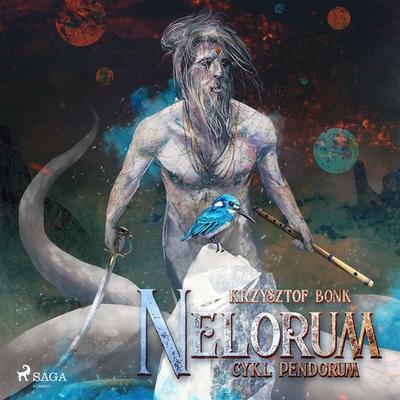 Cykl Pendorum. Część XI. Nelorum - Krzysztof Bonk, Audio, 9788726761979