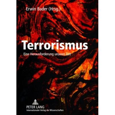 Terrorismus, Taschenbuch von , Peter Lang GmbH, Internationaler Verlag der Wissenschaften, 978-3-631-54923-0