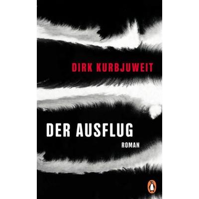 Der Ausflug, Gebundene Ausgabe von Dirk Kurbjuweit, Penguin