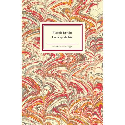 Liebesgedichte, Gebundene Ausgabe von Bertolt Brecht, Insel, 978-3-458-19356-2