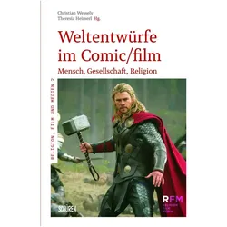 Weltentwürfe im Comic/film, Comics + Manga von Theresia Wessely Heimerl