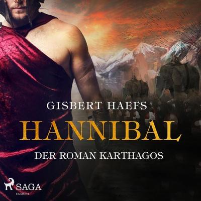 Hannibal - Der Roman Karthagos (Ungekürzt) - Gisbert Haefs, Audio, 9788711957363