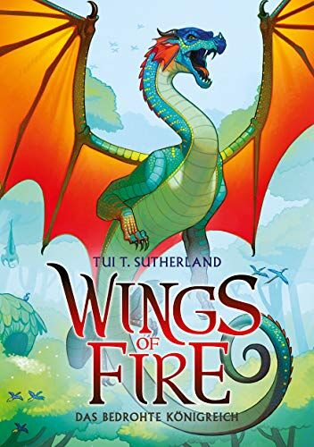 Sutherland, Tui T. - Wings of Fire 3: Das bedrohte Königreich - Die #1 New York Times Bestseller-Reihe: Das bedrohte Königreich - Die NY-Times Bestseller Drachen-Saga - Preis vom 13.10.2026 19:28:25 h