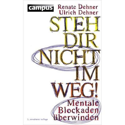 Steh dir nicht im Weg!, Paperback von Ulrich Dehner,Renate Dehner, Campus