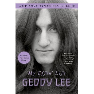 My Effin' Life, Taschenbuch von Geddy Lee, Harper Collins (US), 978-0-06-315944-0