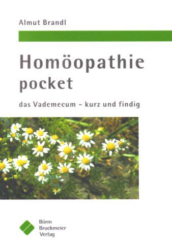Almut Brandl - Homöopathie pocket. Das Vademecum - kurz und bündig - Preis vom 13.10.2026 11:25:28 h