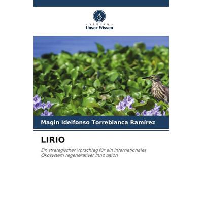 LIRIO, Taschenbuch von Magin Idelfonso Torreblanca Ramírez, Verlag Unser Wissen
