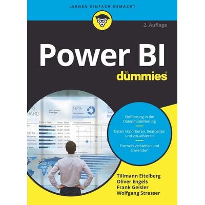 Power BI für Dummies, Taschenbuch von Tillmann Eitelberg,Oliver Engels,Frank Geisler,Wolfgang Strasser, Wiley-VCH, 978-3-527-71857-3