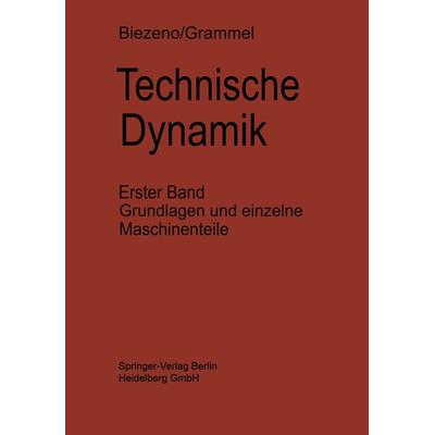 Technische Dynamik, Taschenbuch von Cornelis B. Biezeno,Richard Grammel, Springer Berlin, 978-3-642-65188-5