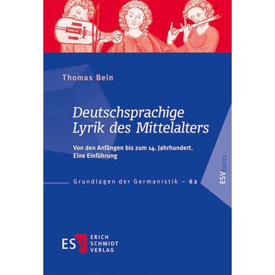 Deutschsprachige Lyrik des Mittelalters, Taschenbuch von Thomas Bein, Erich Schmidt Verlag, 978-3-503-17167-5