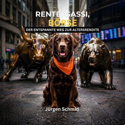 Rente, Gassi, Börse - Jürgen Schmid, Audio, 4070169709966