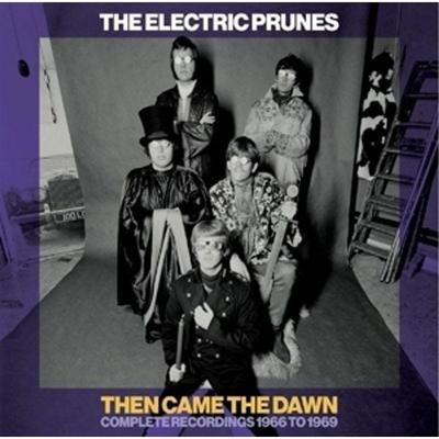 Then Came the Dawn Complete Recordings 1966-1969 - The Electric Prunes, CD, 5013929190108