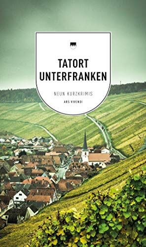 Veit Bronnenmeyer - Tatort Unterfranken: 9 Kurzkrimis - Frankenkrimi - Fränkische Kurzkrimis - Preis vom 02.10.2026 23:42:20 h
