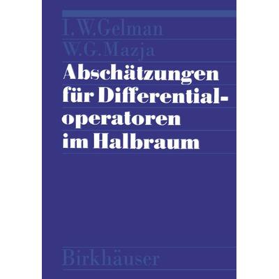Abschätzungen für Differentialoperatoren im Halbraum, Taschenbuch von MAZJA,Gelman, Springer Basel, 978-3-7643-1275-6