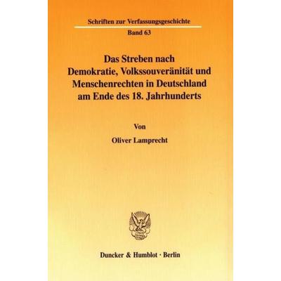 Das Streben nach Demokratie, Volkssouveränität und Menschenrechten in Deutschland am Ende des 18. Jahrhunderts., Taschenbuch von Oliver Lamprecht,