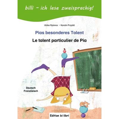 Pias besonderes Talent (Deutsch-Französisch), Gebundene Ausgabe von Ulrike Rylance, Hueber, 978-3-19-009598-8