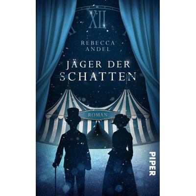 Jäger der Schatten, Taschenbuch von Rebecca Andel, Piper Taschenbuch, 978-3-492-50458-4