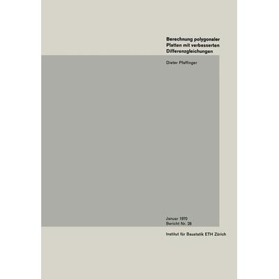 Berechnung polygonaler Platten mit verbesserten Differenzengleichungen, Taschenbuch von D.D. Pfaffinger, Springer Basel, 978-3-7643-0609-0