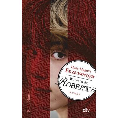 Wo warst du, Robert?, Taschenbuch von Hans Magnus Enzensberger, dtv