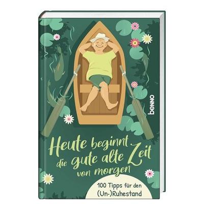 Heute beginnt die gute alte Zeit von morgen, Gebundene Ausgabe von , St. Benno, 978-3-7462-5718-1