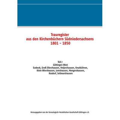 Trauregister aus den Kirchenbüchern Südniedersachsens 1801 - 1850, Taschenbuch von , BoD – Books on Demand, 978-3-7431-2508-7