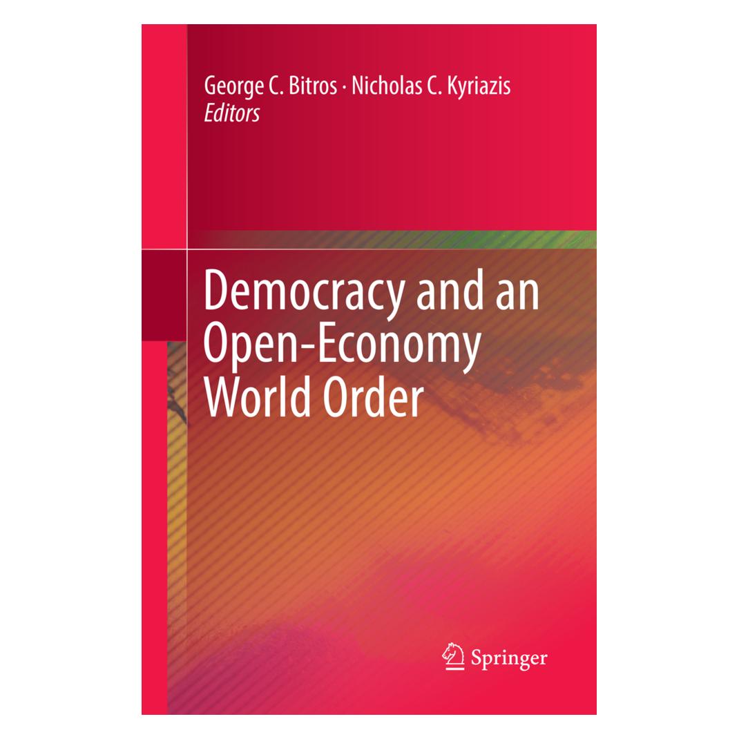 Springer Democracy and an Open-Economy World Order (Englisch, Softcover, George C. Bitros, Nicholas C. Kyriazis) (55998218)