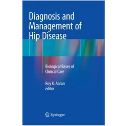 Diagnosis and Management of Hip Disease, Fachbücher von Roy K. Aaron
