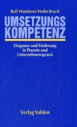 Rolf Wunderer - Umsetzungskompetenz: Diagnose und Förderung in Theorie und Unternehmenspraxis - Preis vom 09.10.2026 07:28:09 h