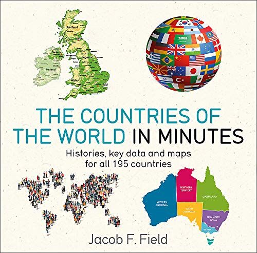 Field, Jacob F. - Countries of the World in Minutes: Histories, Key Data, and Maps for All 195 Countries - Preis vom 09.10.2026 07:28:09 h