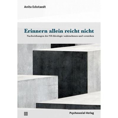 Erinnern allein reicht nicht, Taschenbuch von Anita Eckstaedt, Psychosozial, 978-3-8379-3240-9