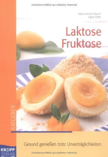 Herta Kramer-Priesch - Laktose Fruktose: Gesund geniessen trotz Unverträglichkeiten - Preis vom 09.10.2026 07:28:09 h