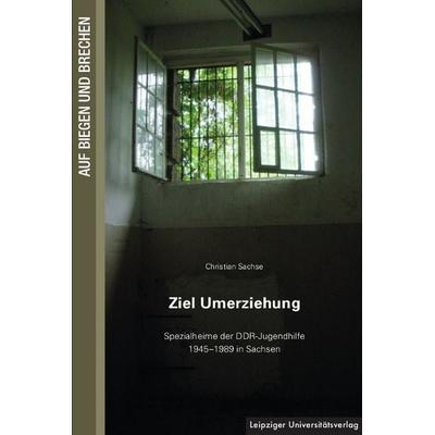 Ziel Umerziehung, Taschenbuch von Christian Sachse, Leipziger Uni-Vlg, 978-3-86583-787-5