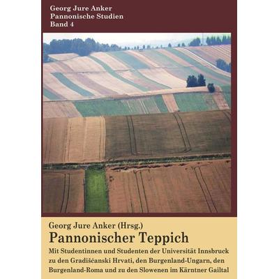 Pannonischer Teppich, Taschenbuch von Georg Jure Anker, Buchschmiede, 978-3-99152-308-6