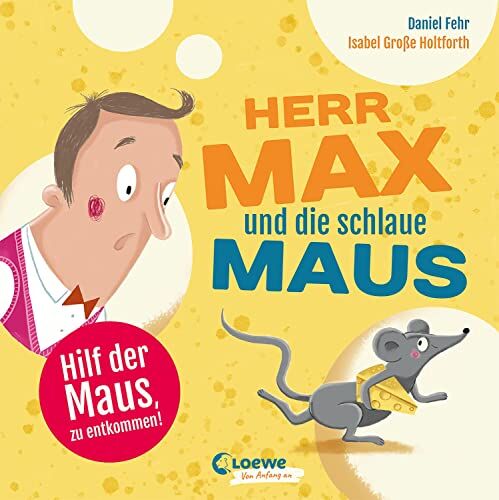 Daniel Fehr - Herr Max und die schlaue Maus: Ein Bilderbuch zum Mitmachen und Mitlachen für Kinder ab 2 Jahren (Loewe von Anfang an) - Preis vom 09.10.2026 07:28:09 h