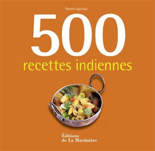Meena Agarwal - 500 recettes indiennes - Preis vom 13.10.2026 11:25:28 h